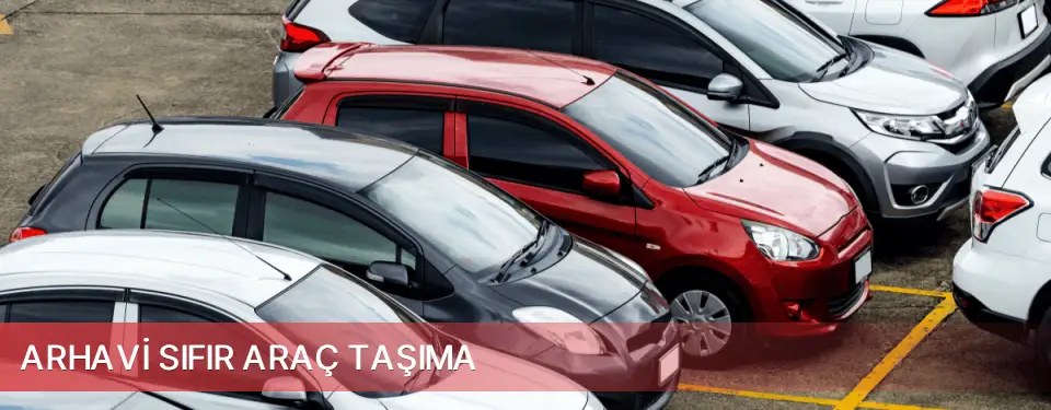 Arhavi İlçemi Sıfır Araç Taşıma